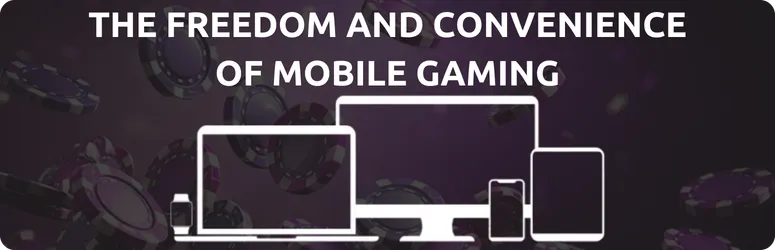 The freedom and convenience of mobile gaming  Blackjack