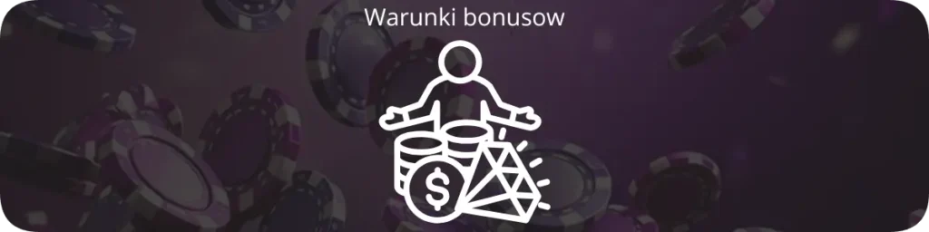 Warunki bonusow
